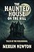 The Haunted House on the Hi...