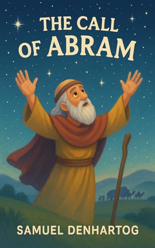 The Call of Abram: Little Lamb Rhymes (Kindle Edition)