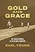 Gold and Grace by Earl Young