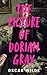The Picture of Dorian Gray by Oscar Wilde