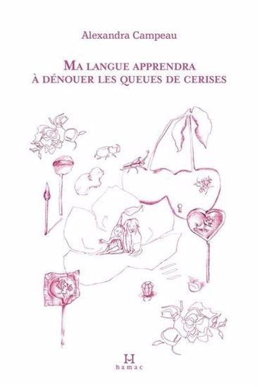 Ma langue apprendra à dénouer les queues de cerises (Paperback)