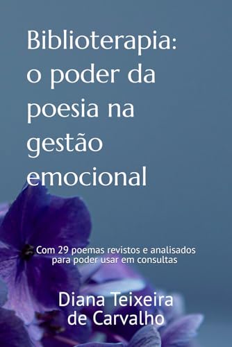 Biblioterapia: O poder da poesia na gestão emocional (Portuguese Edition)