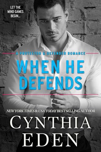 When He Defends (Protector And Defender Romance, #4)