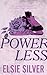 Powerless (Chestnut Springs, #3)