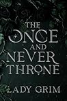 The Once and Never Throne (The Once and Never, #2)