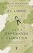 El libro de la esperanza climática by Pablo Montaño