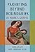 Parenting Beyond Boundaries in Mark’s Gospel by Sung Uk Lim