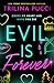 Evil is Forever (To Die For...