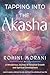 Tapping into the Akasha: A Wondrous Journey of Personal Growth and Spiritual Development
