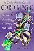 The Crafty Witch's Guide to Cord Magic: The Art of Braiding and Knotting Spell Cords