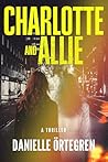 Book cover for Charlotte and Allie: A Thriller