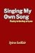 Singing My Own Song: Poetry in the Key of Love