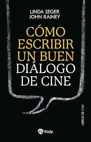 Cómo escribir un buen diálogo de cine (Spanish Edition)