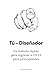 Tú – Diseñador: Un método r...