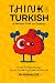 Think in Turkish by Adrian Gee