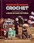Dungeons & Dragons Crochet: A Book of Many Patterns