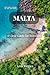 Explore Malta: A Clear Guid...