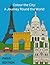 Colour the City: A Journey Round the World: PARIS EDITION