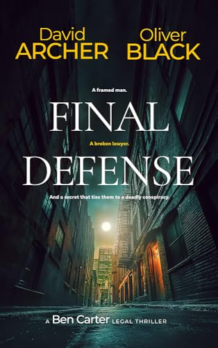 Final Defense (A Ben Carter Legal Thriller Book 4)