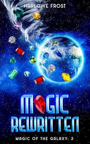 Magic Rewritten (Magic Of The Galaxy #5)