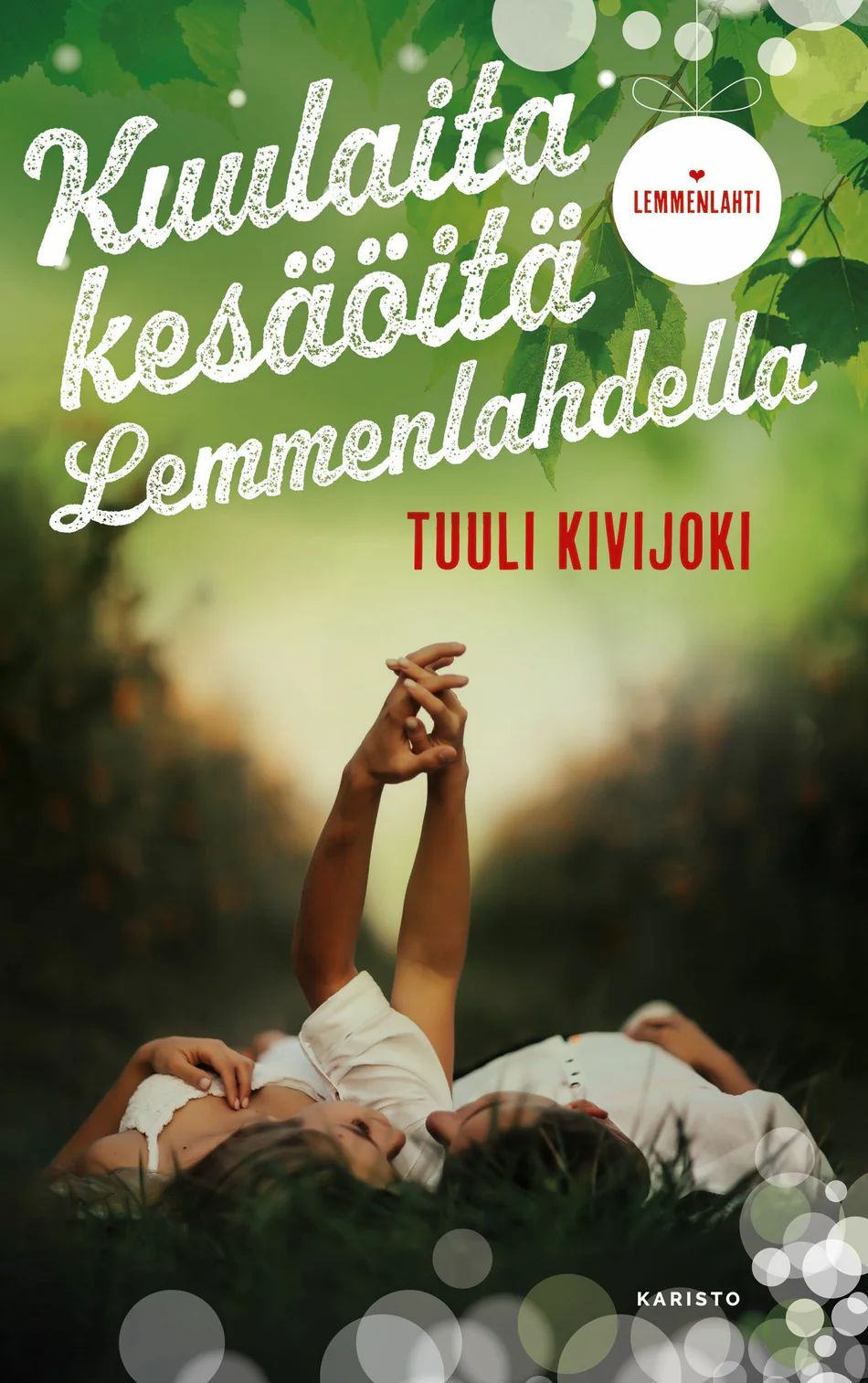 Kuulaita kesäöitä Lemmenlahdella (Hardcover)