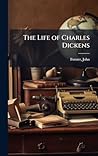 The Life of Charles Dickens