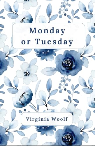 Monday or Tuesday: Timeless Stories that Redefine Modernist Art