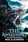 THE AWAKENING by Paul R. Schmidt