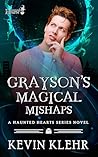 Grayson's Magical Mishaps by Kevin Klehr
