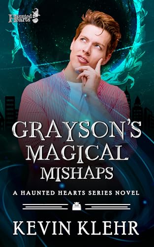 Grayson's Magical Mishaps (Haunted Hearts : Season of the Witch)