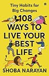 108 Ways To Live Your Best Life: Tiny Habits for Big Changes