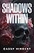 Shadows Within (Millhaven #1)