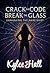 Crack The Code, Break The Glass by Kylee Hall