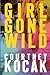 Girl Gone Wild by Courtney Kocak