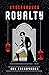 Underground Royalty (Belladonna #2)