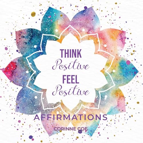 Think Positive Feel Positive Affirmations (Paperback)
