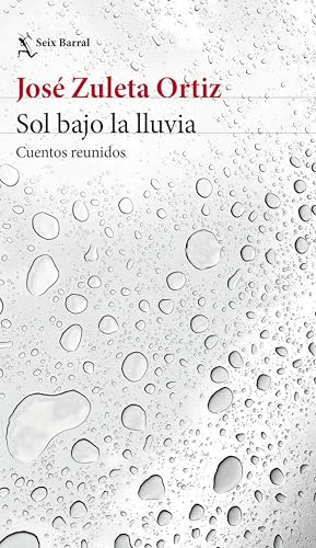 Sol bajo la lluvia. Cuentos reunidos (Biblioteca Breve) (Spanish Edition)