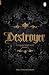 Destroyer: A heart-pounding dark fantasy romance of adventure, ancient secrets and a forbidden love that could change everything - The Shattered City, Book One
