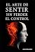 Sentir sin perder el control by John Schember