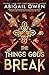 The Things Gods Break (The Crucible, #2)