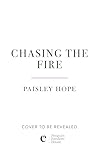 Chasing the Fire