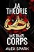 La théorie des trois corps - Romance MM by ALEX SPARK