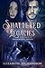 Shattered Legacies: Book On...