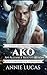 Ako (Alliance Rescue #2)