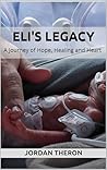 Eli's Legacy: A J...