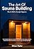 The Art Of Sauna Building: ...