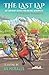 The Last Lap by Ak McBalls