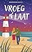 Vroeg of laat (Het hondenpension aan zee Book 2) by Tina van Dijk