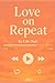 Love On Repeat