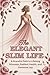 The Elegant Slim Life: A Gr...